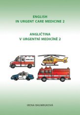 Angličtina v urgentní medicíně 2 / English in Urgent Care Medicine 2