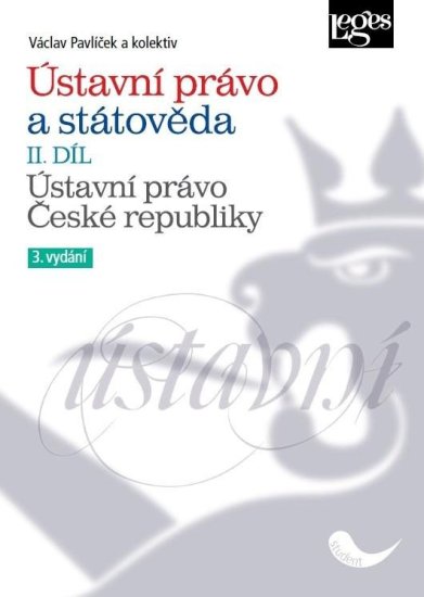 Ústavní právo a státověda II. díl - Ústavní právo České republiky