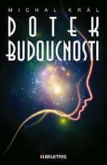 Dotek budoucnosti