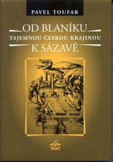 Od Blaníku k Sázavě - Tajemnou českou krajinou