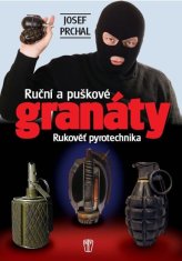 Ruční a puškové granáty - Rukověť pyrotechnika