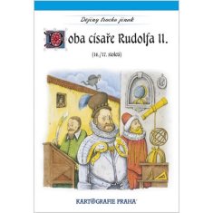 Kartografie Praha Doba císaře Rudolfa II. (16. a 17. století)