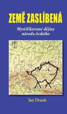 Země zaslíbená - Mystifikované dějiny národa českého