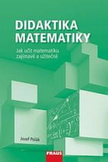 Fraus Didaktika matematiky - Jak učit matematiku zajímavě a užitečně