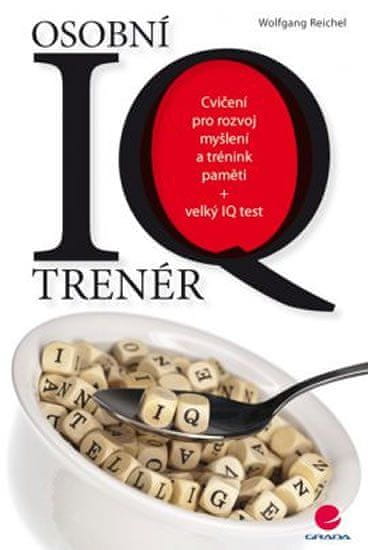 Grada Osobní IQ trenér - Cvičení pro rozvoj myšlení a trénink paměti + velký IQ test