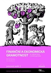 Finanční a ekonomická gramotnost pro ZŠ a víceletá gymnázia - Pracovní sešit 2