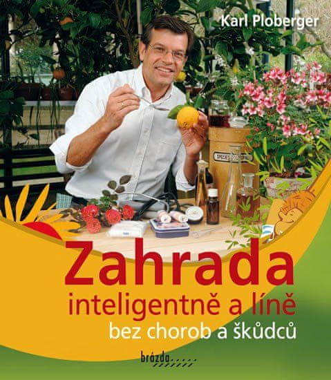 Brázda Zahrada inteligentně a líně bez chorob a škůdců