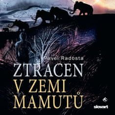 Radosta Pavel: Ztracen v zemi mamutů