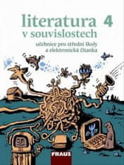 Fraus Literatura v souvislostech pro SŠ 4 UČ + elektronická čítanka