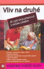 Eugenika Vliv na druhé III. - Ať lidé spolupracují s vašimi záměry