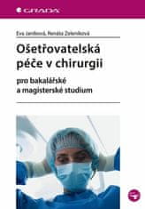 Grada Ošetřovatelská péče v chirurgii pro bakalářské a magisterské studium