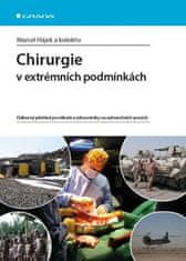 Grada Chirurgie v extrémních podmínkách - Odborný přehled pro lékaře a zdravotníky na zahraničních praxích