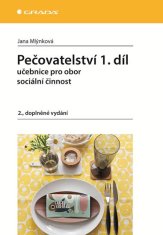 Grada Pečovatelství 1.díl - Učebnice pro obor sociální činnost