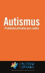 Autismus - Praktická příručka pro rodiče