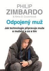 Odpojený muž - Jak technologie připravuje muže o mužství a co s tím