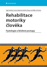 Grada Rehabilitace motoriky člověka - Fyziologie a léčebné postupy