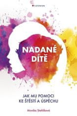 Grada Nadané dítě - Jak mu pomoci ke štěstí a úspěchu