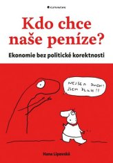 Grada Kdo chce naše peníze? - Ekonomie bez politické korektnosti