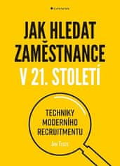 Grada Jak hledat zaměstnance v 21. století - Techniky moderního recruitmentu