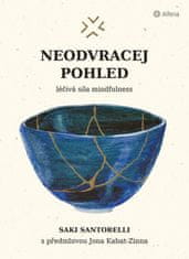 Neodvracej pohled - Léčivá síla mindfulness