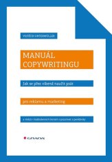 Manuál copywritingu - Naučte se psát texty, které otevírají peněženky