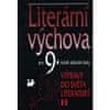 Literární výchova pro 9. ročník základní školy - Výpravy do světa literatury II.