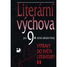 Fortuna Literární výchova pro 9. ročník základní školy - Výpravy do světa literatury II.