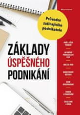 Základy úspěšného podnikání - Průvodce začínajícího podnikatele