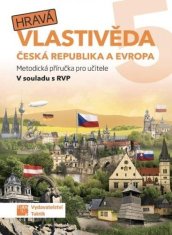 Hravá vlastivěda 5 - Česká republika a Evropa - Metodická příručka pro učitele