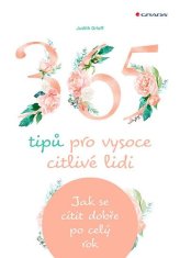 365 tipů pro vysoce citlivé lidi - Jak se cítit dobře po celý rok