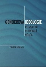 Genderová ideologie - Co všichni potřebují vědět