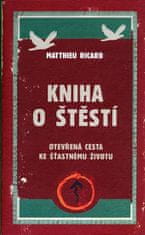 Kniha o štěstí - Otevřená cesta ke šťastnému životu