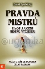 Eugenika Pravda mistrů - Život a učení mistrů východu