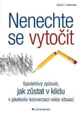 Nenechte se vytočit - Spolehlivý způsob, jak zůstat v klidu v jakékoli situaci