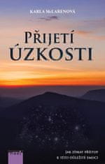 Přijetí úzkosti - Jak získat přístup k