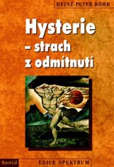 Hysterie – strach z odmítnutí