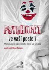 Portál Psychopat ve vaší posteli - Manipulace a psychický teror ve vztahu