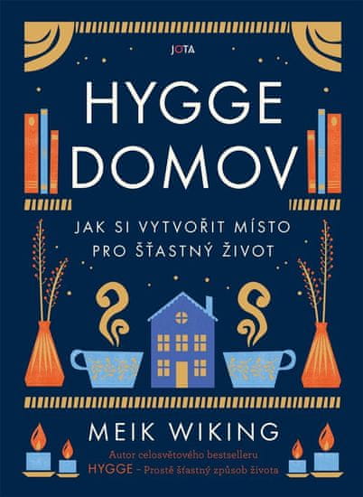 Hygge domov - Jak si vytvořit místo pro šťastný život