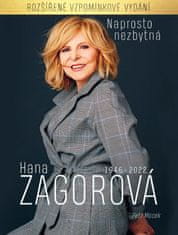 Naprosto nezbytná Hana Zagorová 1946-2022 (rozšířené vzpomínkové vydání)