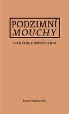 Podzimní mouchy aneb Žena z dávných dob