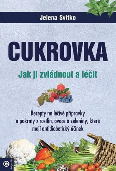 Cukrovka - Jak ji zvládnout a léčit