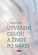 Utváření osudu a život po smrti