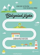 Bláznivá jízda - Road trip za štěstím plný splněných přání