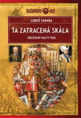 Ta zatracená skála - Obléhání Malty 1565