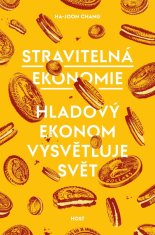 Stravitelná ekonomie - Hladový ekonom vysvětluje svět