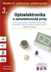 Moderní učebnice elektroniky - 3. díl - Optoelektronika - optoelektronické prvky a optická vlákna