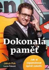 Dokonalá paměť - Jak si zapamatovat úplně cokoliv