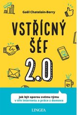 Vstřícný šéf 2.0 - Jak být oporou svému týmu v éře internetu a práce z domova