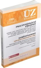 ÚZ 1582 Pracovněprávní předpisy, Zaměstnanost, Odškodňování, Odbory, Inspekce práce