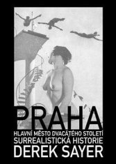 Praha, hlavní město 20. století - Surrealistická historie